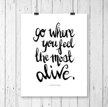 Load image into Gallery viewer, Typography Prints - Travel Quotes - Feel Alive - Unframed digital graphic